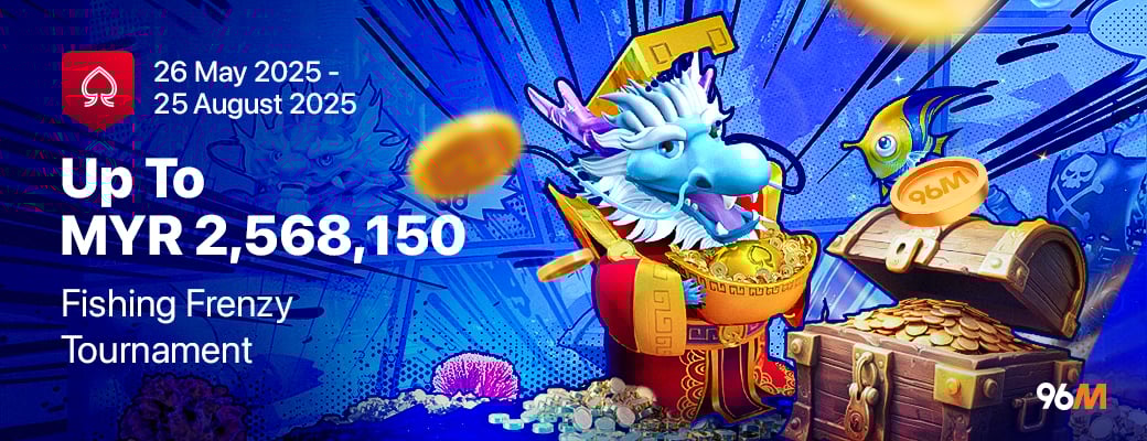 96M Casino SPADEGAMING FISHING FRENZY TOURNAMENT