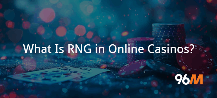 What Is RNG in Online Casinos?