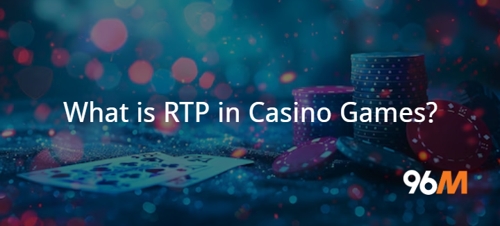 What is RTP in Casino Games?
